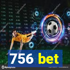 756 bet